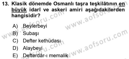 Türk İdare Tarihi Dersi 2024 - 2025 Yılı (Vize) Ara Sınav Soruları 13. Soru