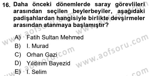 Türk İdare Tarihi Dersi 2024 - 2025 Yılı (Vize) Ara Sınav Soruları 16. Soru