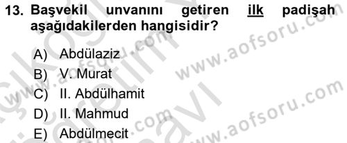 Türk İdare Tarihi Dersi 2025 - 2026 Yılı Yaz Okulu Sınav Soruları 13. Soru