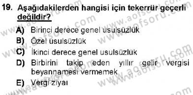 Vergi Ceza Hukuku Dersi 2012 - 2013 Yılı (Vize) Ara Sınav Soruları 19. Soru