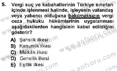 Vergi Ceza Hukuku Dersi 2012 - 2013 Yılı (Vize) Ara Sınav Soruları 5. Soru