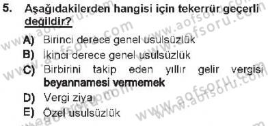 Vergi Ceza Hukuku Dersi 2012 - 2013 Yılı Tek Ders Sınav Soruları 5. Soru