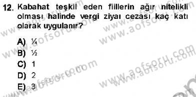 Vergi Ceza Hukuku Dersi 2013 - 2014 Yılı (Vize) Ara Sınav Soruları 12. Soru