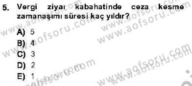 Vergi Ceza Hukuku Dersi 2013 - 2014 Yılı (Final) Dönem Sonu Sınav Soruları 5. Soru