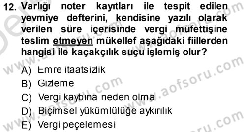 Vergi Ceza Hukuku Dersi 2013 - 2014 Yılı Tek Ders Sınav Soruları 12. Soru