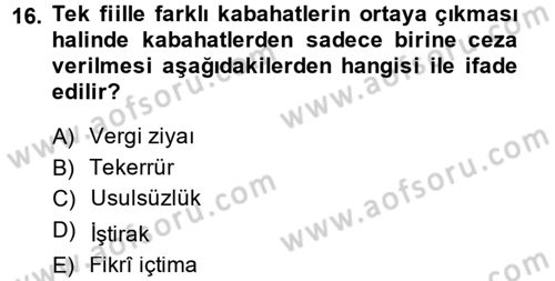 Vergi Ceza Hukuku Dersi 2014 - 2015 Yılı (Vize) Ara Sınav Soruları 16. Soru