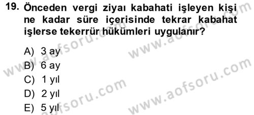 Vergi Ceza Hukuku Dersi 2014 - 2015 Yılı (Vize) Ara Sınav Soruları 19. Soru