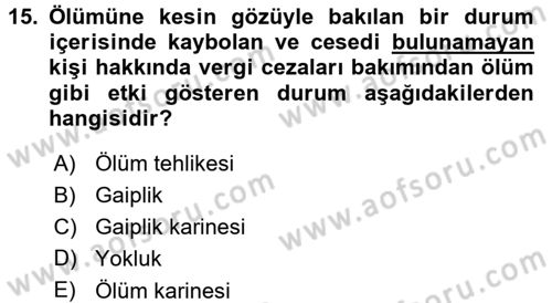 Vergi Ceza Hukuku Dersi 2015 - 2016 Yılı (Final) Dönem Sonu Sınav Soruları 15. Soru