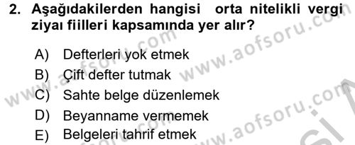Vergi Ceza Hukuku Dersi 2016 - 2017 Yılı 3 Ders Sınav Soruları 2. Soru