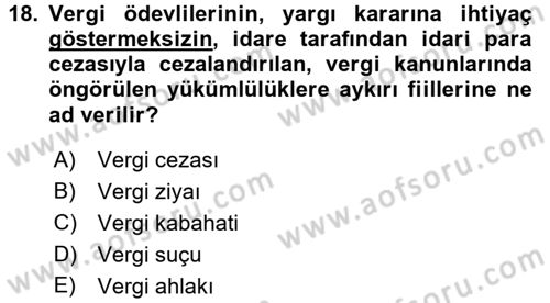 Vergi Ceza Hukuku Dersi 2016 - 2017 Yılı (Vize) Ara Sınav Soruları 18. Soru