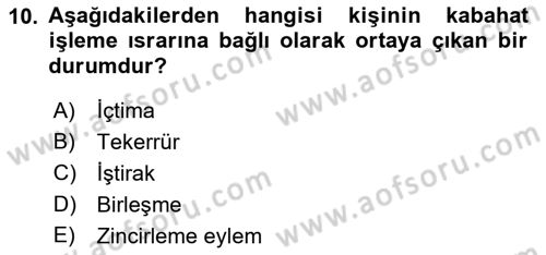 Vergi Ceza Hukuku Dersi 2021 - 2022 Yılı Yaz Okulu Sınav Soruları 10. Soru