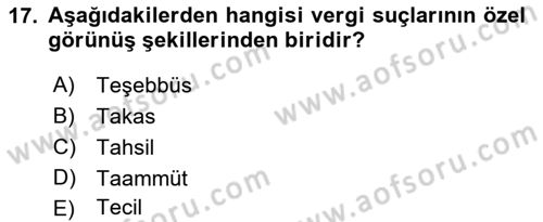 Vergi Ceza Hukuku Dersi 2021 - 2022 Yılı Yaz Okulu Sınav Soruları 17. Soru