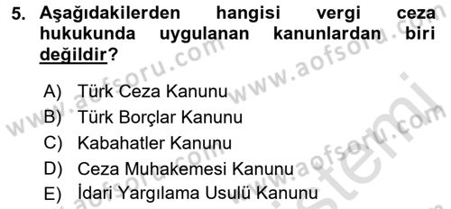 Vergi Ceza Hukuku Dersi Ara Sınavı Deneme Sınav Soruları 5. Soru