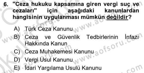 Vergi Ceza Hukuku Dersi 2024 - 2025 Yılı Yaz Okulu Sınav Soruları 6. Soru