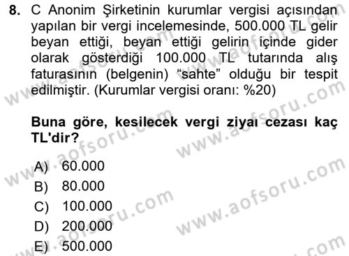 Vergi Ceza Hukuku Dersi 2024 - 2025 Yılı Yaz Okulu Sınav Soruları 8. Soru