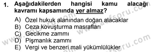 Vergi İcra Hukuku Dersi 2012 - 2013 Yılı (Vize) Ara Sınav Soruları 1. Soru