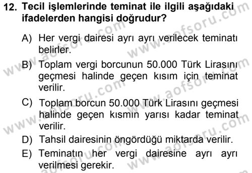 Vergi İcra Hukuku Dersi 2012 - 2013 Yılı (Vize) Ara Sınav Soruları 12. Soru