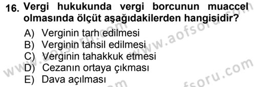 Vergi İcra Hukuku Dersi 2012 - 2013 Yılı (Vize) Ara Sınav Soruları 16. Soru