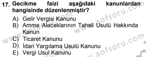 Vergi İcra Hukuku Dersi 2012 - 2013 Yılı (Vize) Ara Sınav Soruları 17. Soru
