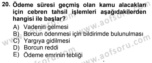 Vergi İcra Hukuku Dersi 2012 - 2013 Yılı (Vize) Ara Sınav Soruları 20. Soru