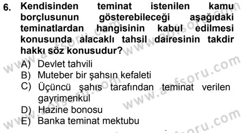 Vergi İcra Hukuku Dersi 2012 - 2013 Yılı (Vize) Ara Sınav Soruları 6. Soru