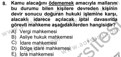 Vergi İcra Hukuku Dersi 2012 - 2013 Yılı (Vize) Ara Sınav Soruları 8. Soru