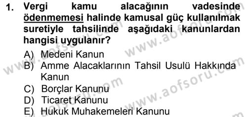 Vergi İcra Hukuku Dersi 2012 - 2013 Yılı (Final) Dönem Sonu Sınav Soruları 1. Soru