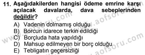 Vergi İcra Hukuku Dersi 2012 - 2013 Yılı (Final) Dönem Sonu Sınav Soruları 11. Soru