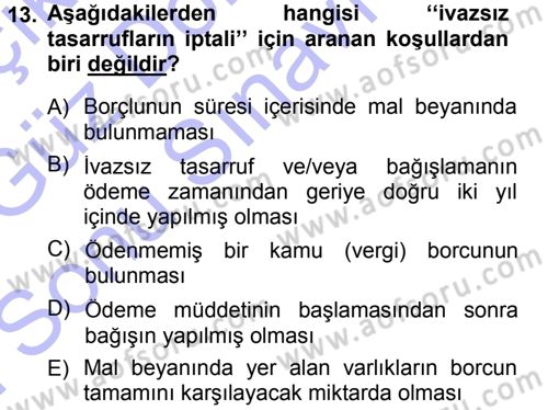 Vergi İcra Hukuku Dersi 2012 - 2013 Yılı (Final) Dönem Sonu Sınav Soruları 13. Soru