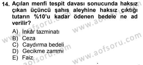 Vergi İcra Hukuku Dersi 2012 - 2013 Yılı (Final) Dönem Sonu Sınav Soruları 14. Soru