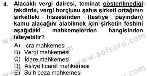 Vergi İcra Hukuku Dersi 2012 - 2013 Yılı (Final) Dönem Sonu Sınav Soruları 4. Soru
