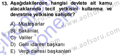 Vergi İcra Hukuku Dersi 2013 - 2014 Yılı (Vize) Ara Sınav Soruları 13. Soru