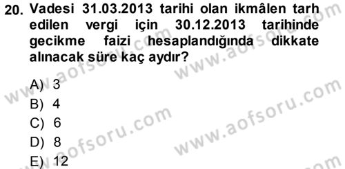 Vergi İcra Hukuku Dersi 2013 - 2014 Yılı (Vize) Ara Sınav Soruları 20. Soru