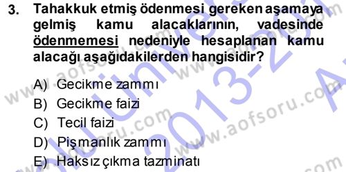 Vergi İcra Hukuku Dersi 2013 - 2014 Yılı (Vize) Ara Sınav Soruları 3. Soru