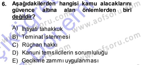 Vergi İcra Hukuku Dersi 2013 - 2014 Yılı (Vize) Ara Sınav Soruları 6. Soru