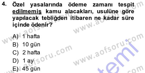 Vergi İcra Hukuku Dersi 2013 - 2014 Yılı (Final) Dönem Sonu Sınav Soruları 4. Soru