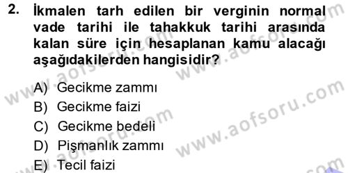 Vergi İcra Hukuku Dersi 2014 - 2015 Yılı (Vize) Ara Sınav Soruları 2. Soru
