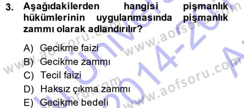Vergi İcra Hukuku Dersi 2014 - 2015 Yılı (Vize) Ara Sınav Soruları 3. Soru