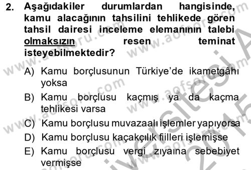 Vergi İcra Hukuku Dersi 2014 - 2015 Yılı (Final) Dönem Sonu Sınav Soruları 2. Soru