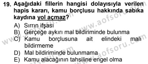 Vergi İcra Hukuku Dersi 2014 - 2015 Yılı Tek Ders Sınav Soruları 19. Soru