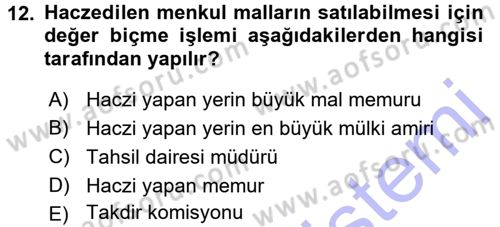 Vergi İcra Hukuku Dersi 2015 - 2016 Yılı (Final) Dönem Sonu Sınav Soruları 12. Soru