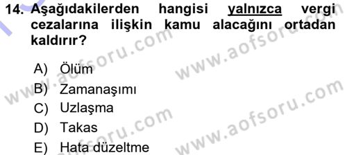 Vergi İcra Hukuku Dersi 2015 - 2016 Yılı (Final) Dönem Sonu Sınav Soruları 14. Soru