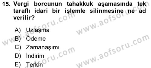 Vergi İcra Hukuku Dersi 2015 - 2016 Yılı (Final) Dönem Sonu Sınav Soruları 15. Soru