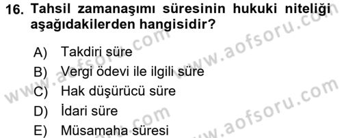 Vergi İcra Hukuku Dersi 2015 - 2016 Yılı (Final) Dönem Sonu Sınav Soruları 16. Soru