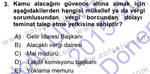 Vergi İcra Hukuku Dersi 2015 - 2016 Yılı (Final) Dönem Sonu Sınav Soruları 3. Soru