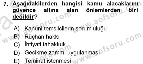 Vergi İcra Hukuku Dersi 2016 - 2017 Yılı (Vize) Ara Sınav Soruları 7. Soru