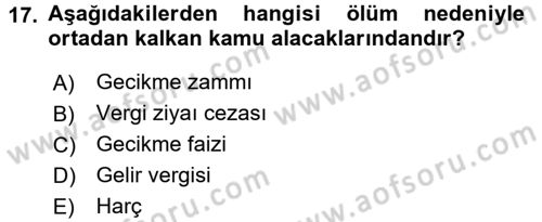 Vergi İcra Hukuku Dersi 2016 - 2017 Yılı (Final) Dönem Sonu Sınav Soruları 17. Soru