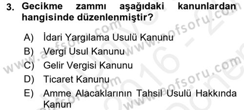 Vergi İcra Hukuku Dersi 2016 - 2017 Yılı (Final) Dönem Sonu Sınav Soruları 3. Soru