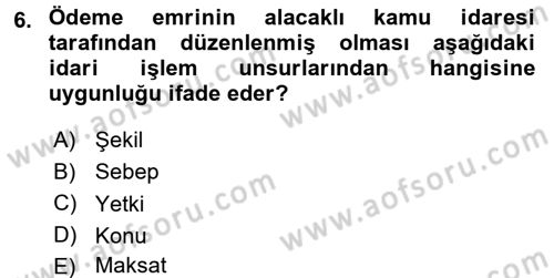 Vergi İcra Hukuku Dersi 2017 - 2018 Yılı 3 Ders Sınav Soruları 6. Soru