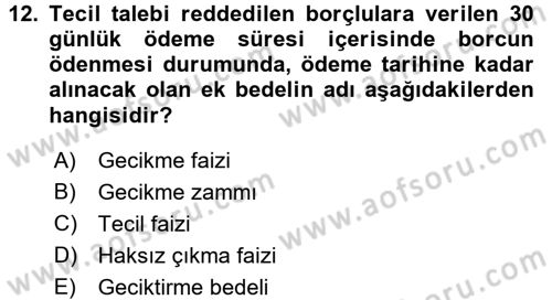 Vergi İcra Hukuku Dersi 2017 - 2018 Yılı (Vize) Ara Sınav Soruları 12. Soru